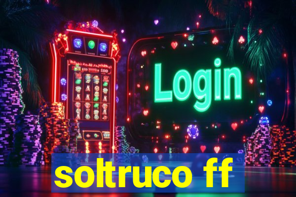 soltruco ff